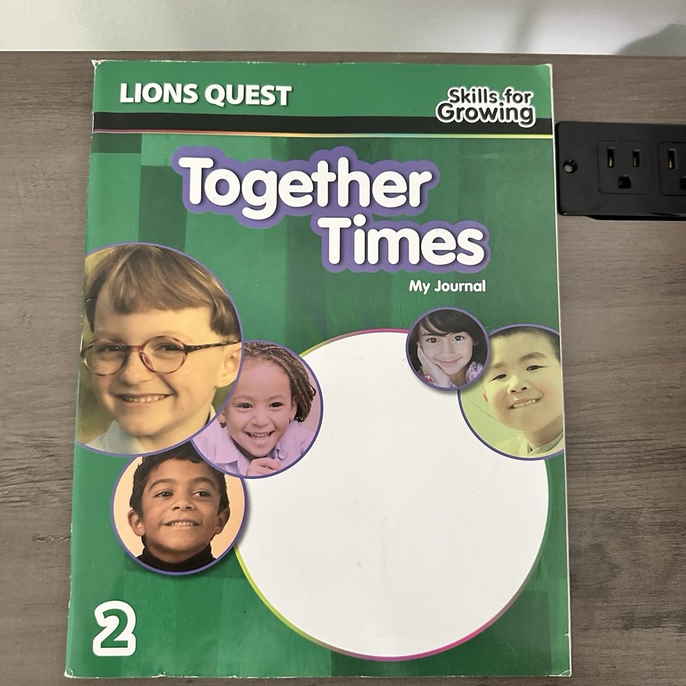 Lions Quest: Skills for Growing" Together Times Grade 2 Skill Practice Book